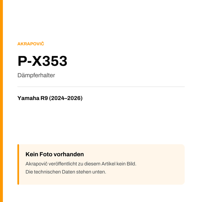 Akrapovic Dämpferhalter Yamaha R9 (24-26) P-X353 — Platzhalter, kein Herstellerfoto verfügbar